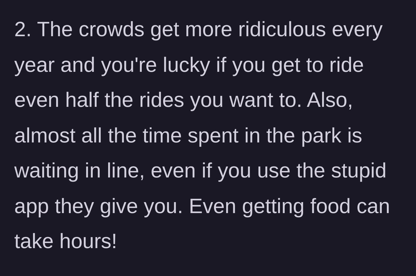 Story part 3 - Second point: Dad describes the endless lines, ridiculous crowds, and hours spent just trying to get a meal.