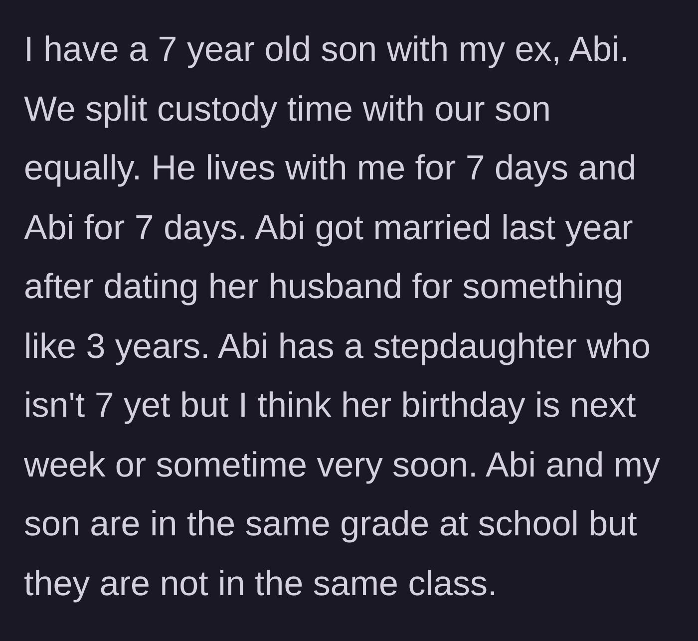 Story part 1 - Background details explaining the 50/50 custody split, the ex-wife's new marriage, and the existence of a stepdaughter in the same grade.