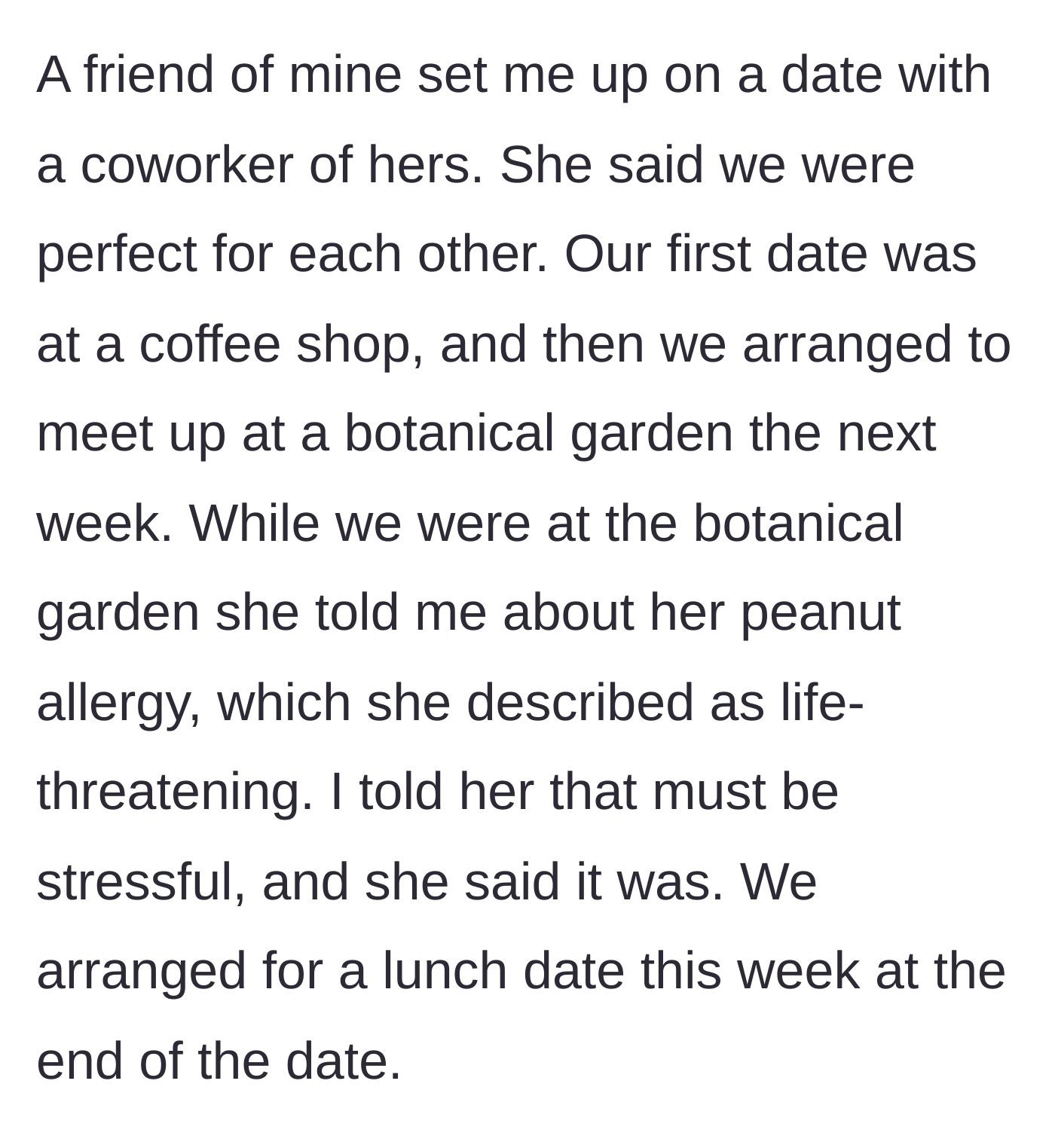 Story part 1 - First dates and the disclosure of a severe, life-threatening peanut allergy at a botanical garden.