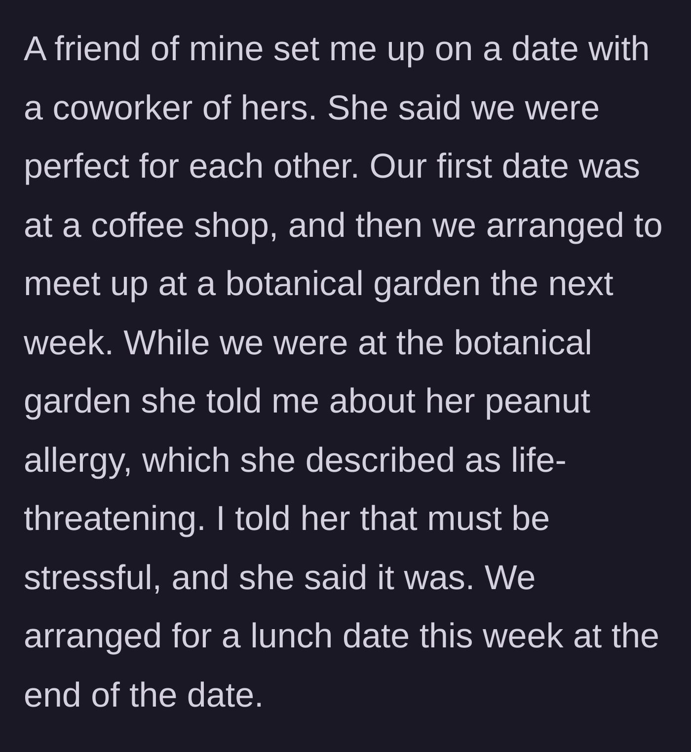 Story part 1 - First dates and the disclosure of a severe, life-threatening peanut allergy at a botanical garden.