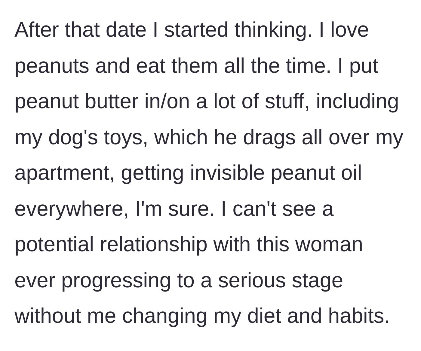 Story part 2 - Main character reflects on their heavy peanut consumption and the reality of their dog's peanut-oil-covered toys.