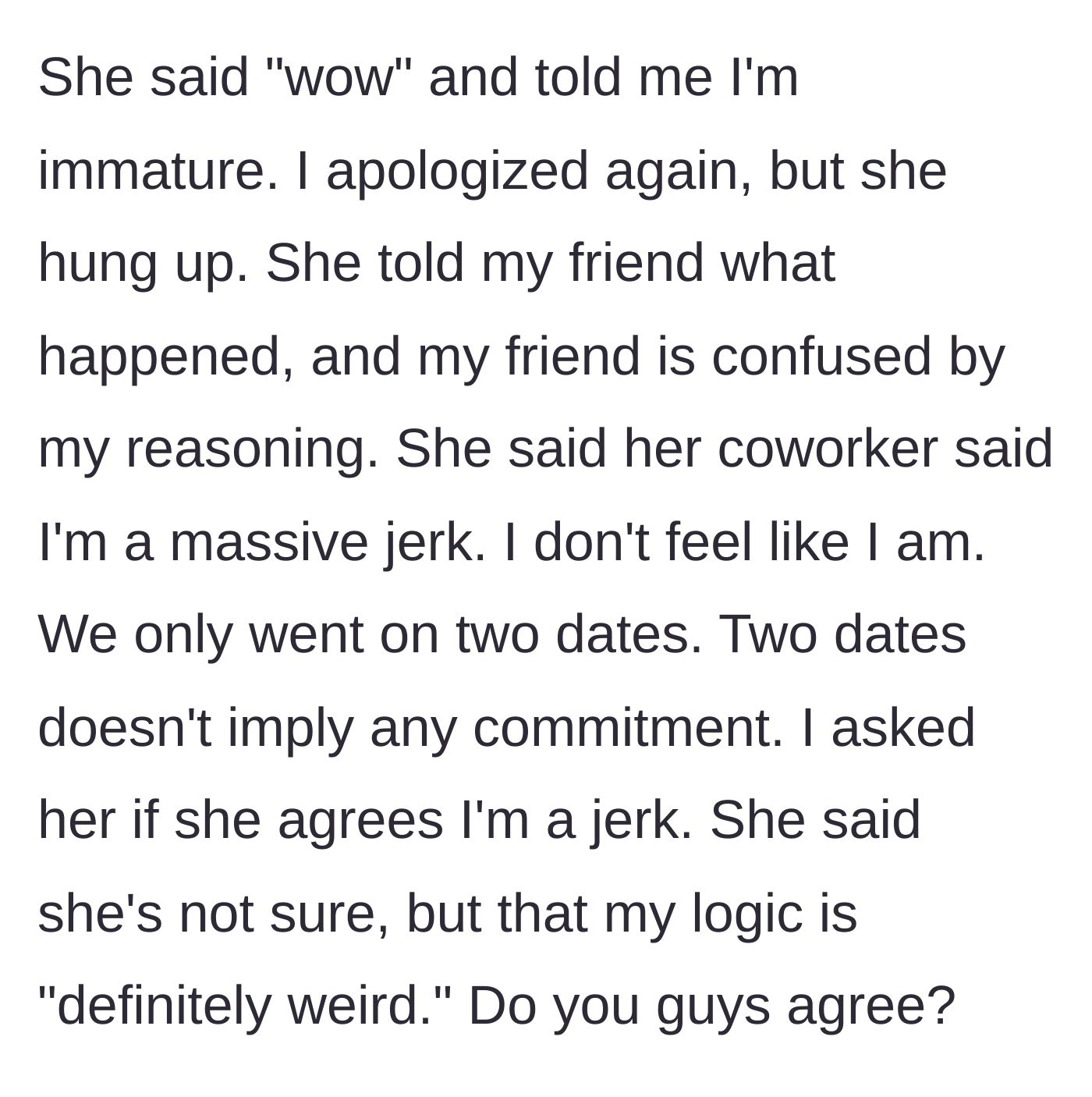 Story part 4 - The date calls the main character immature, hangs up, and the mutual friend questions the main character's weird logic.