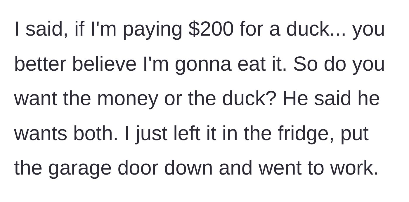 Story part 4 - The driver tells the neighbor to choose between the money and the bird before locking the duck in his fridge and leaving for work.