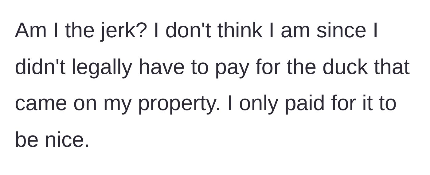 Story part 5 - The driver questions if he is in the wrong since he had no obligation to pay for an animal wandering in his yard.
