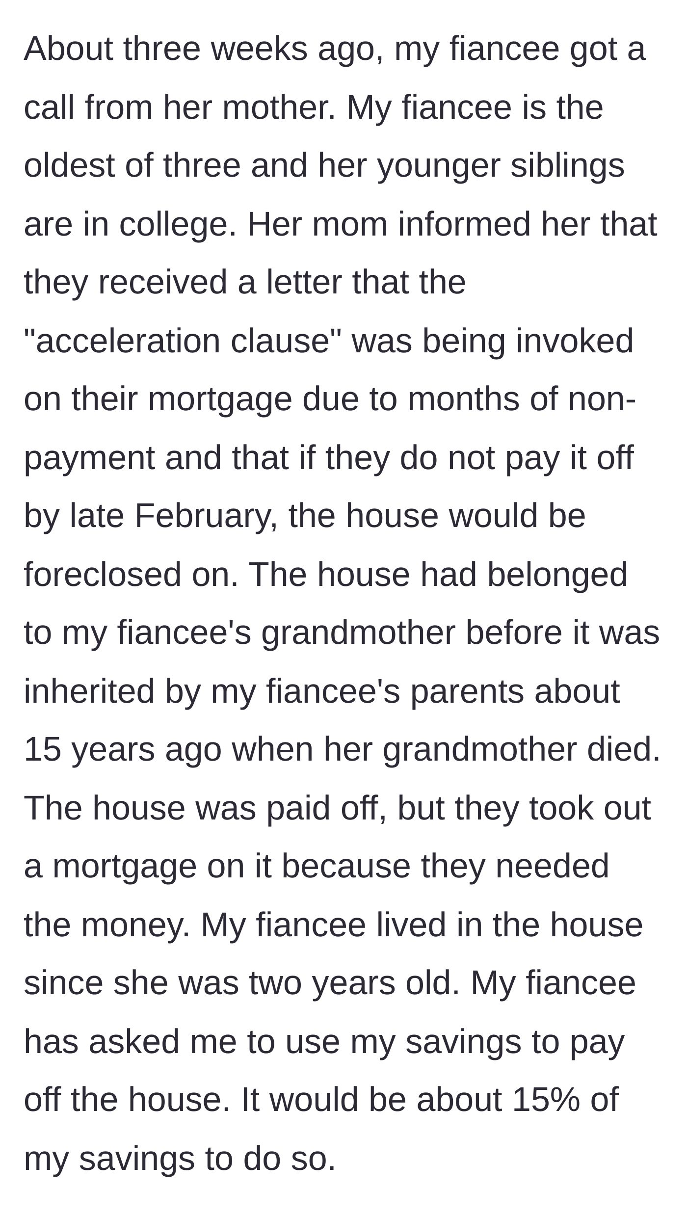 Story part 2 - The fiancee's parents face imminent foreclosure on a house they took a mortgage out on, and the fiancee demands her partner use his savings to save it.