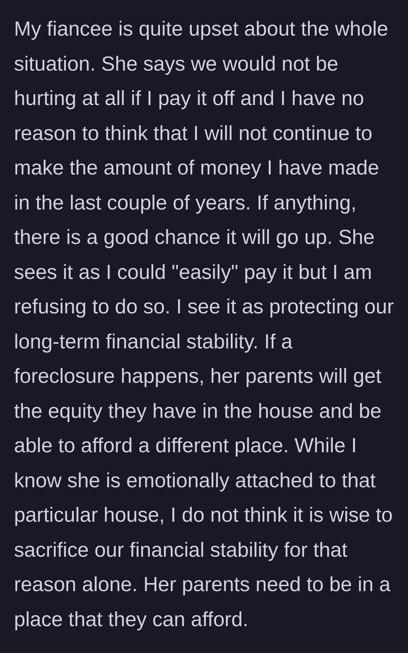 Story part 4 - The fiancee argues that he can easily afford the bailout, while he insists they need to protect their own financial stability and let her parents downsize.
