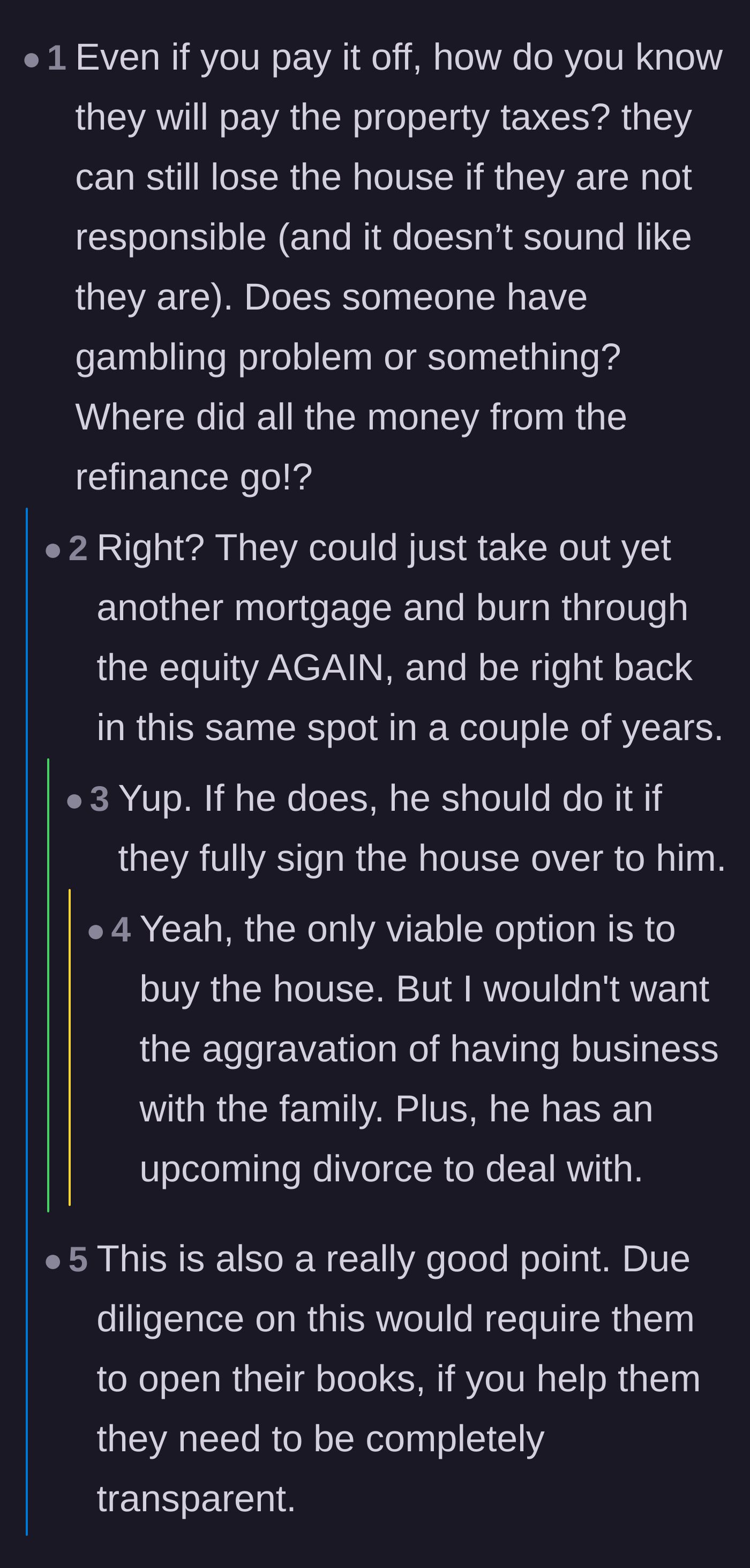 Comment thread 5 - Questions regarding what the parents actually spent the initial mortgage money on and the looming threat of unpaid property taxes.