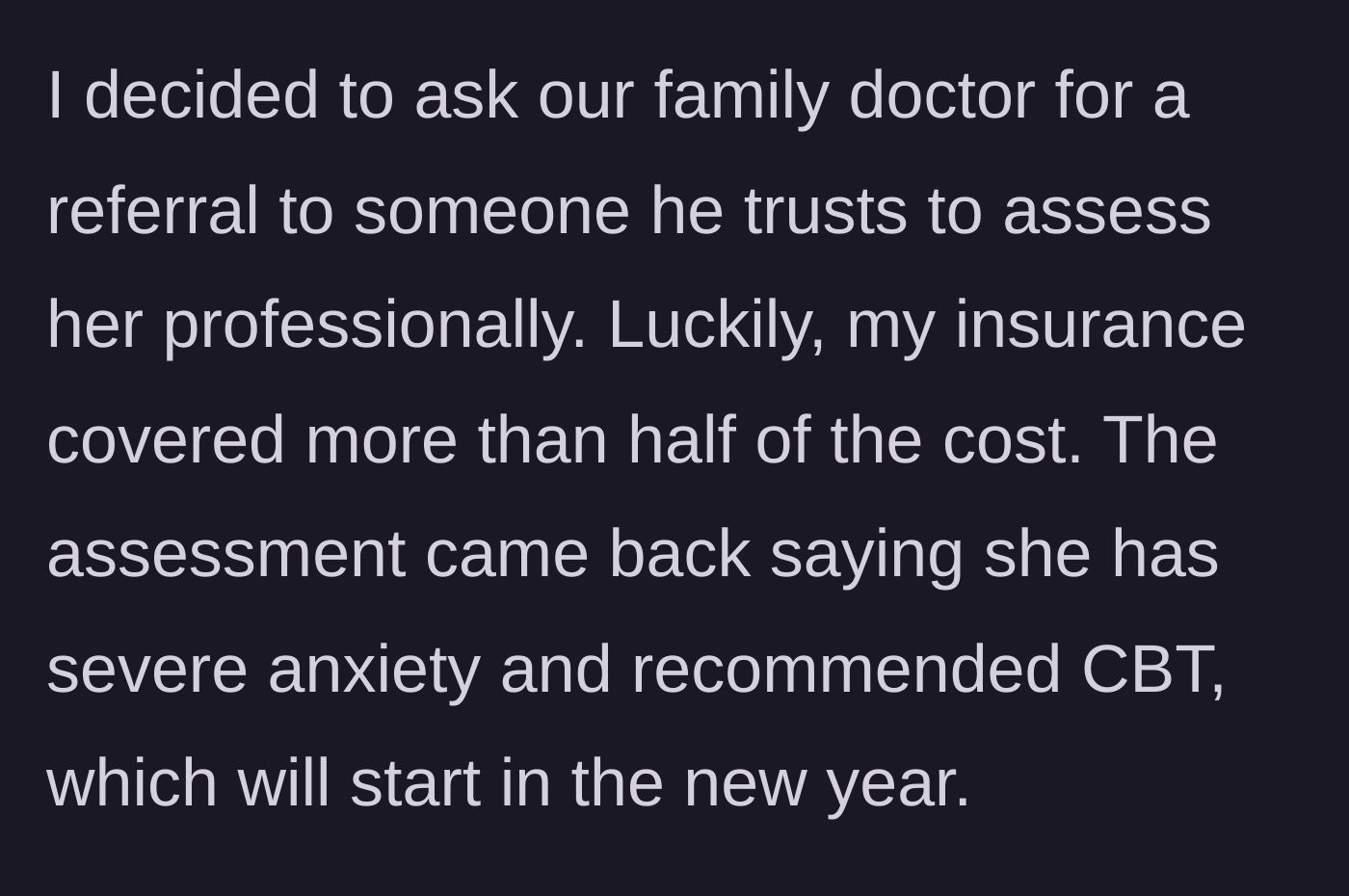 Story part 3 - A licensed medical professional delivering a diagnosis of severe anxiety and outlining a concrete treatment plan.