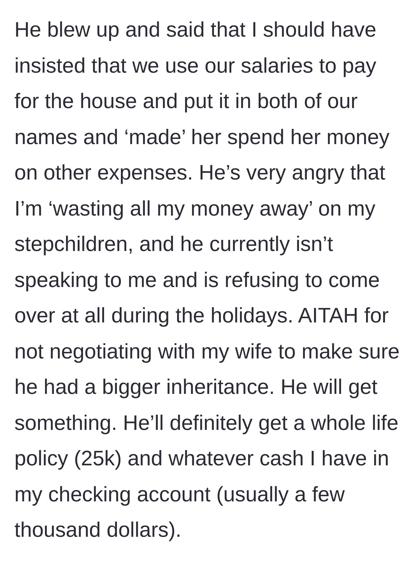 Story part 6 - The son blows up, demands his father manipulate the wife for real estate, and initiates a no-contact standoff over his lost imaginary inheritance.