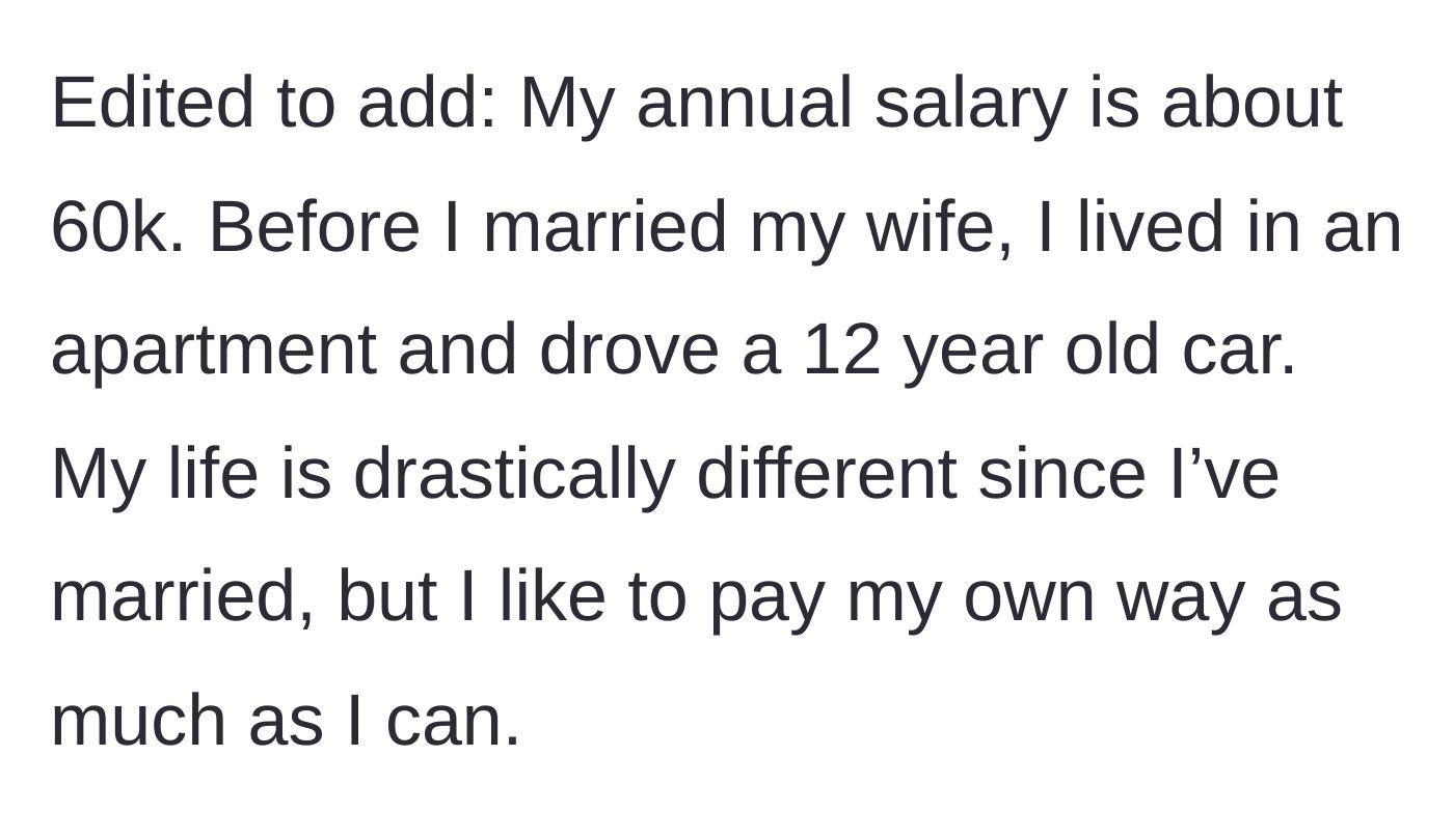 Story part 7 - The father reflects on his modest pre-marriage lifestyle and reiterates his desire to pay his own way despite the massive lifestyle upgrade.