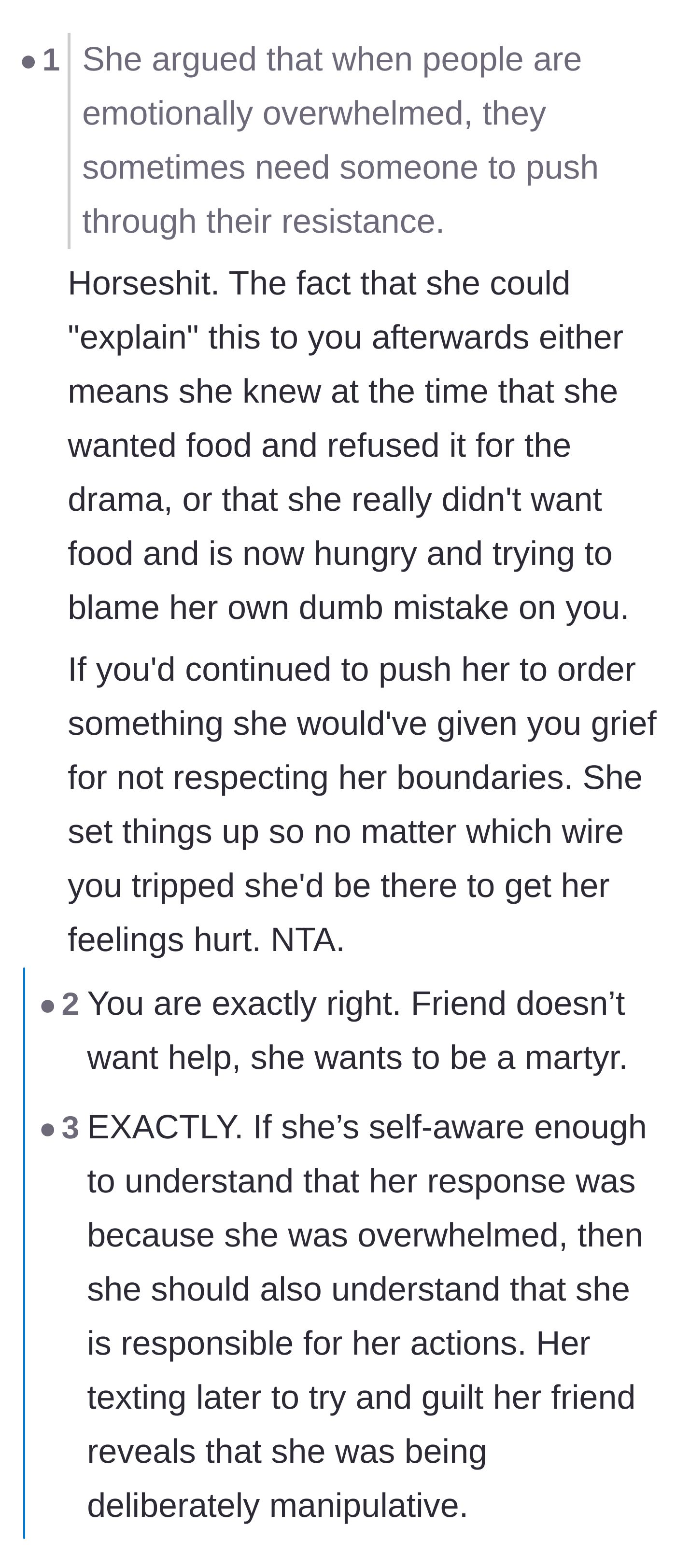 Comment thread 3 - Commenters pointing out that if the friend is self-aware enough to explain her behavior later, she is choosing to play the martyr.