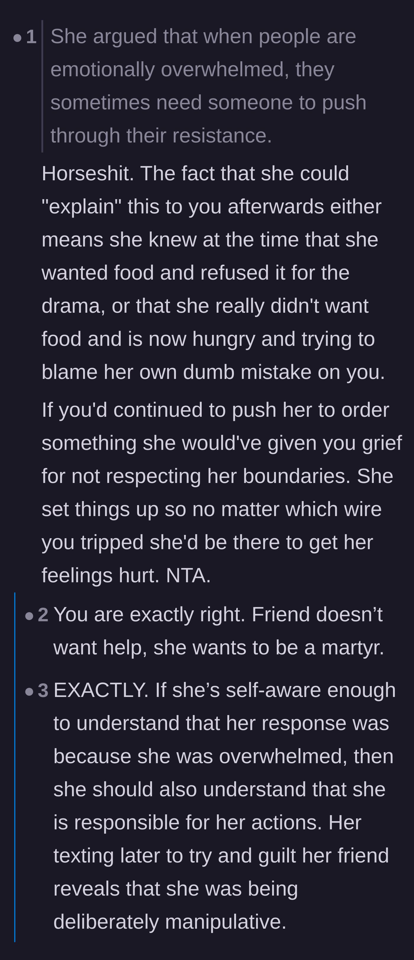 Comment thread 3 - Commenters pointing out that if the friend is self-aware enough to explain her behavior later, she is choosing to play the martyr.