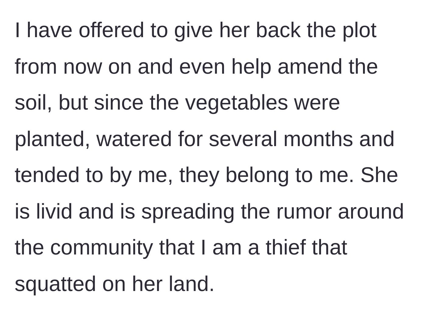 Story part 5 - The main character offers the plot back but keeps the vegetables, prompting Diane to spread vicious rumors.