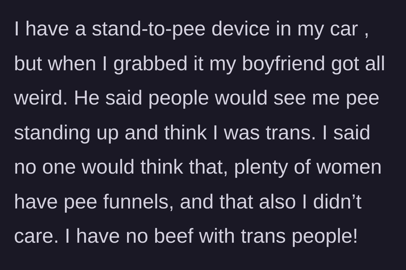 Story part 2 - A woman holding a female urination device while her boyfriend argues with her in the car.