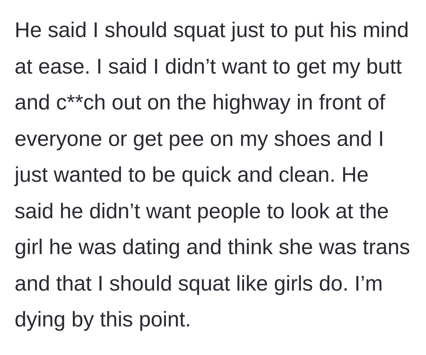 Story part 3 - A boyfriend demanding his girlfriend squat by the road instead of using her device.