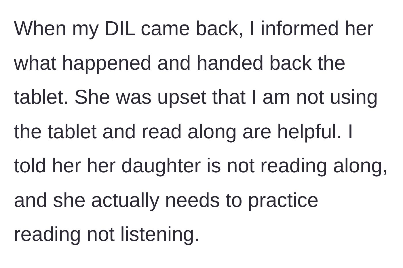 Story part 7 - Daughter-in-law returning, getting upset that the tablet wasn't used.