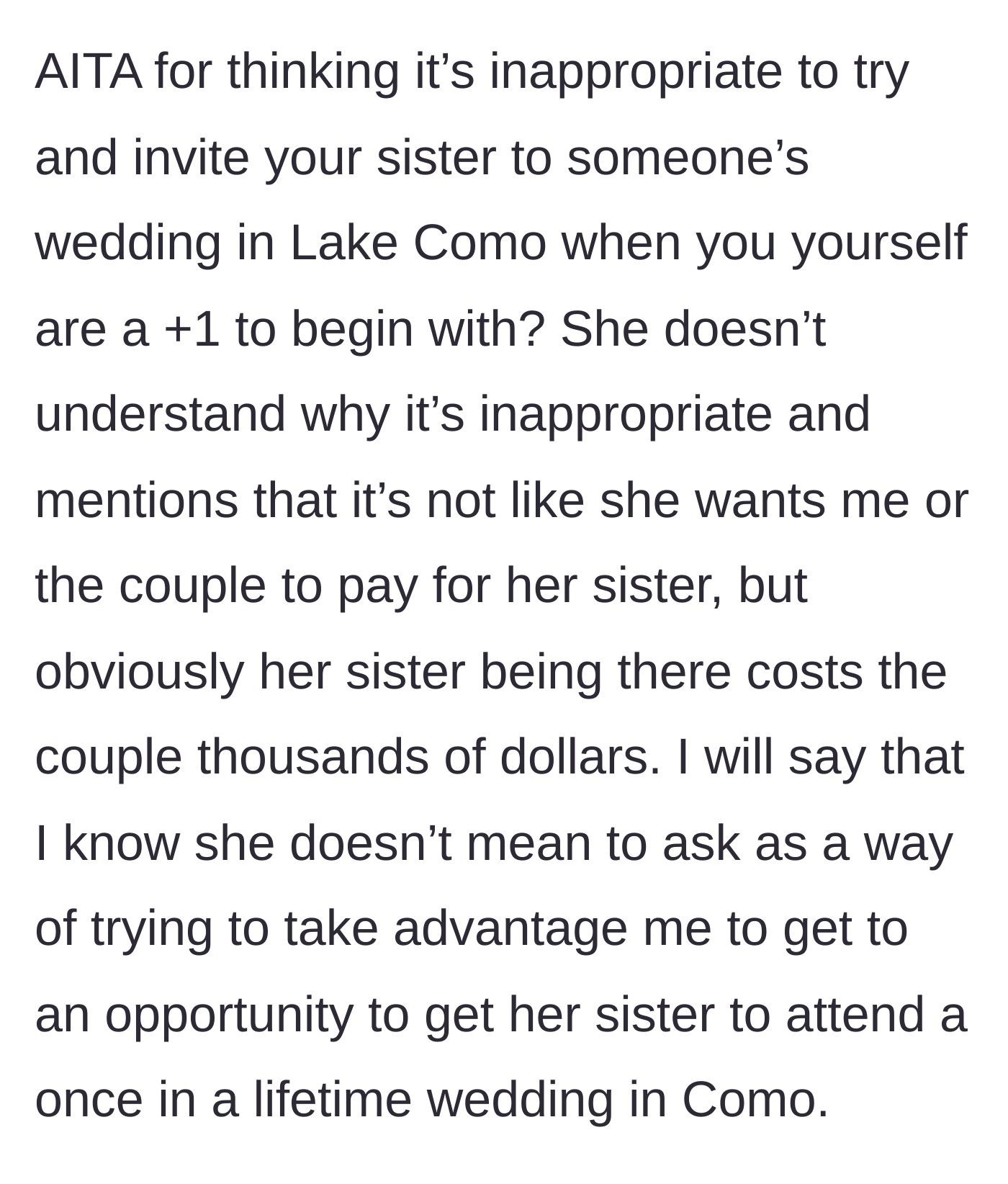 Story part 4 - The main character questions her stance, while the friend argues she wasn't asking for a free ride, fundamentally misunderstanding the logistics of luxury weddings.
