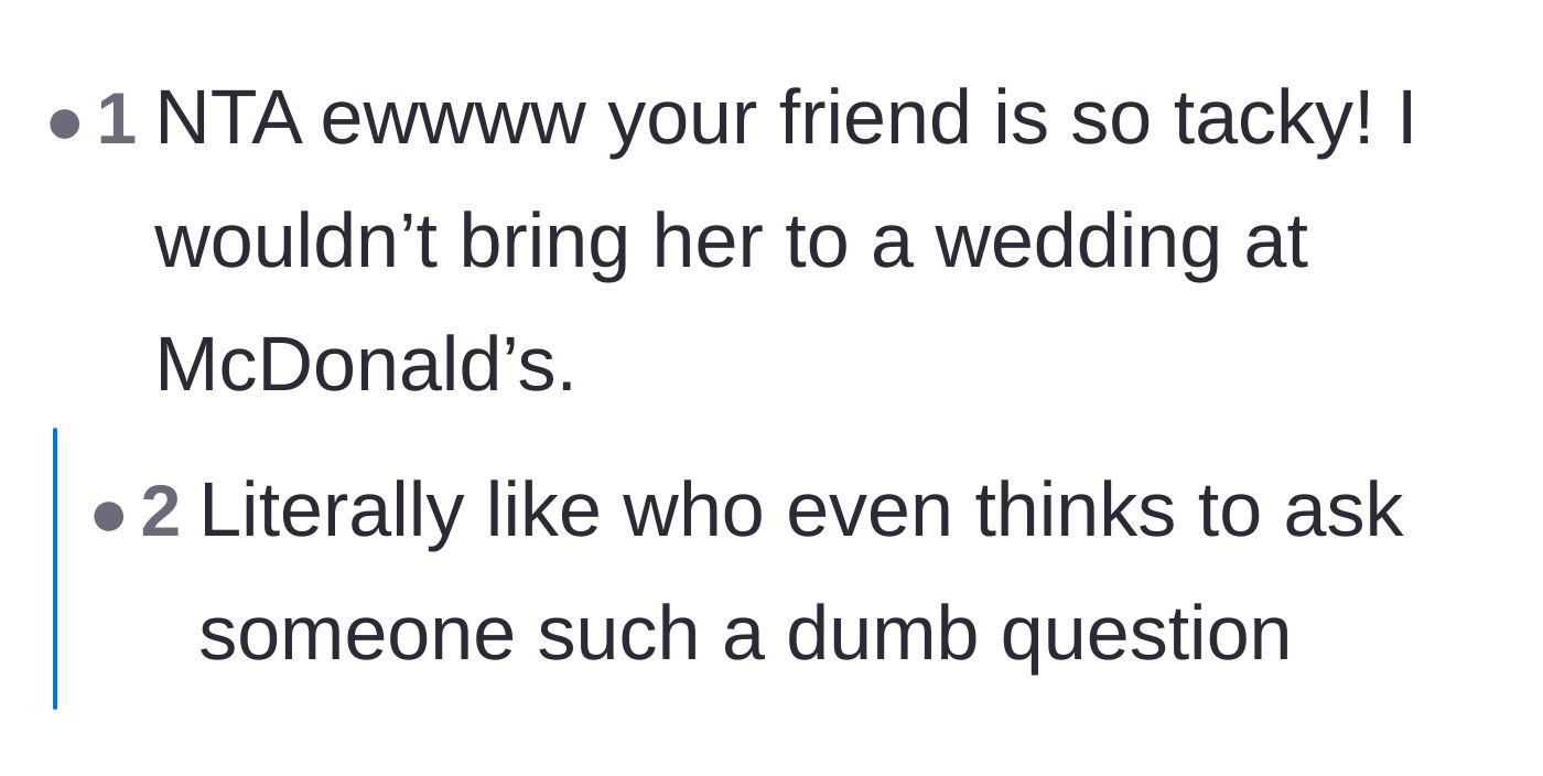 Comment thread 6 - A blunt condemnation of the friend's tacky behavior and lack of basic awareness.