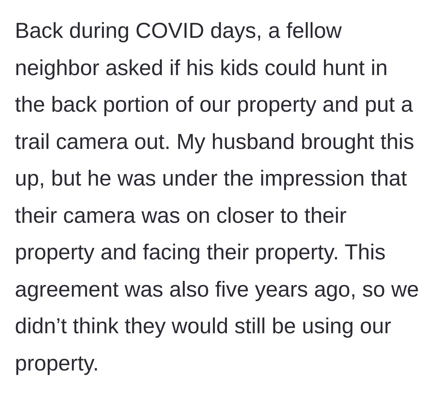 Story part 2 - Recalling a five-year-old, vague permission given to a neighbor to place a camera near the property line.