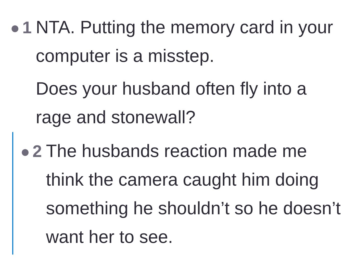 Comment thread 4 - Speculation that the husband's stonewalling and rage might indicate he has something to hide on the camera.