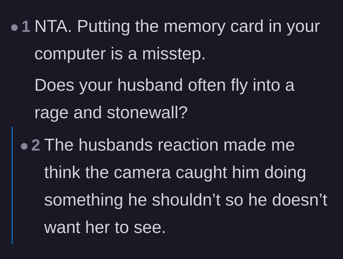 Comment thread 4 - Speculation that the husband's stonewalling and rage might indicate he has something to hide on the camera.