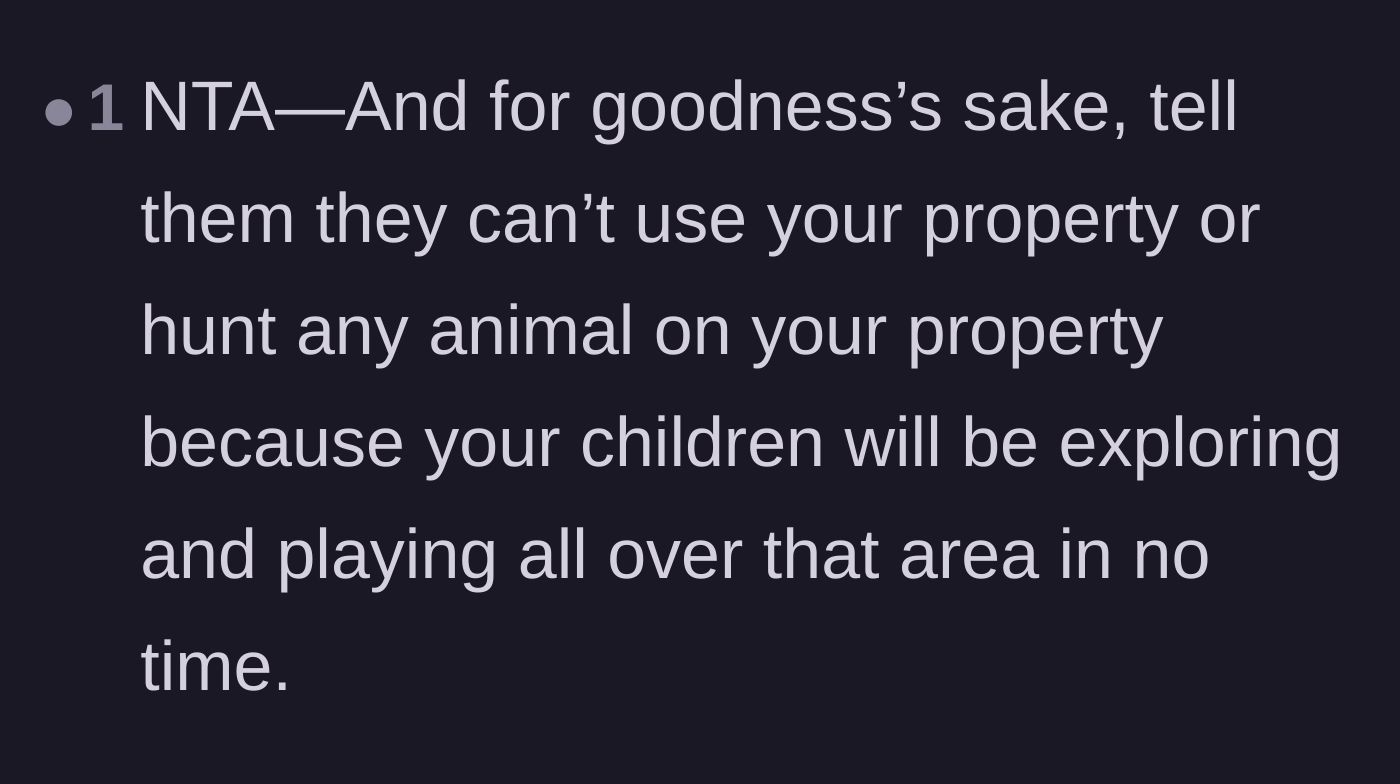 Comment thread 6 - Advice to immediately and permanently revoke all hunting access to protect the family's children.