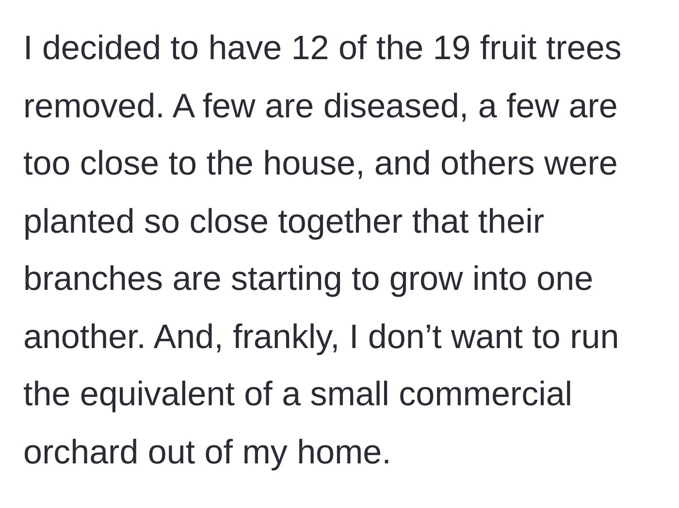 Story part 2 - The homeowner explains their decision to remove 12 trees due to disease and proximity to the house.