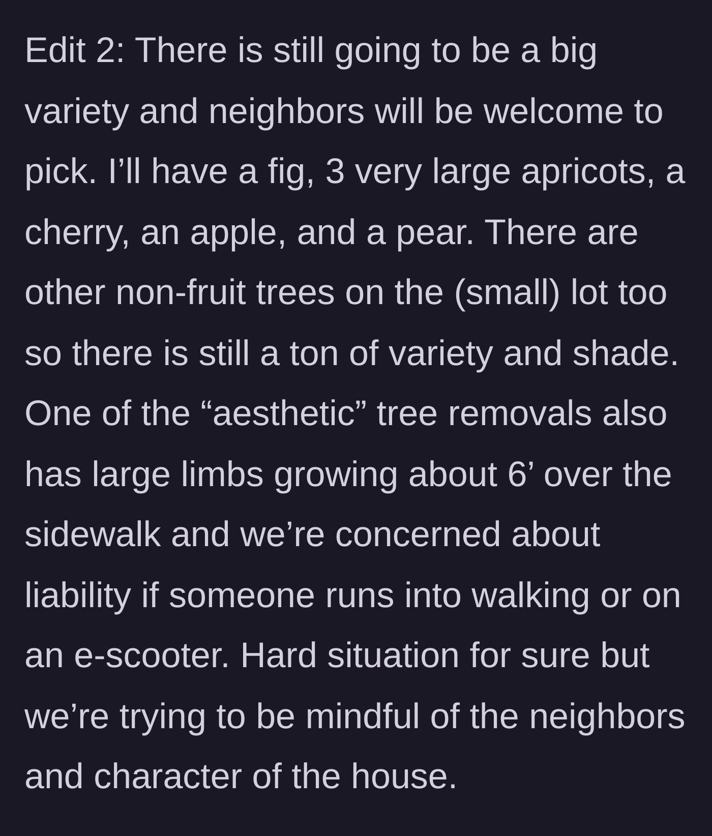 Story part 7 - A final edit details the remaining fruit variety and explains a liability concern with a tree overhanging the sidewalk.