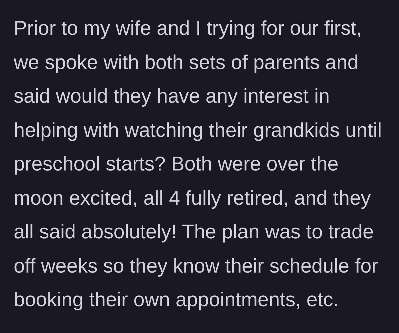 Story part 1 - The couple discusses childcare schedules with both sets of eager, retired parents before trying to conceive.
