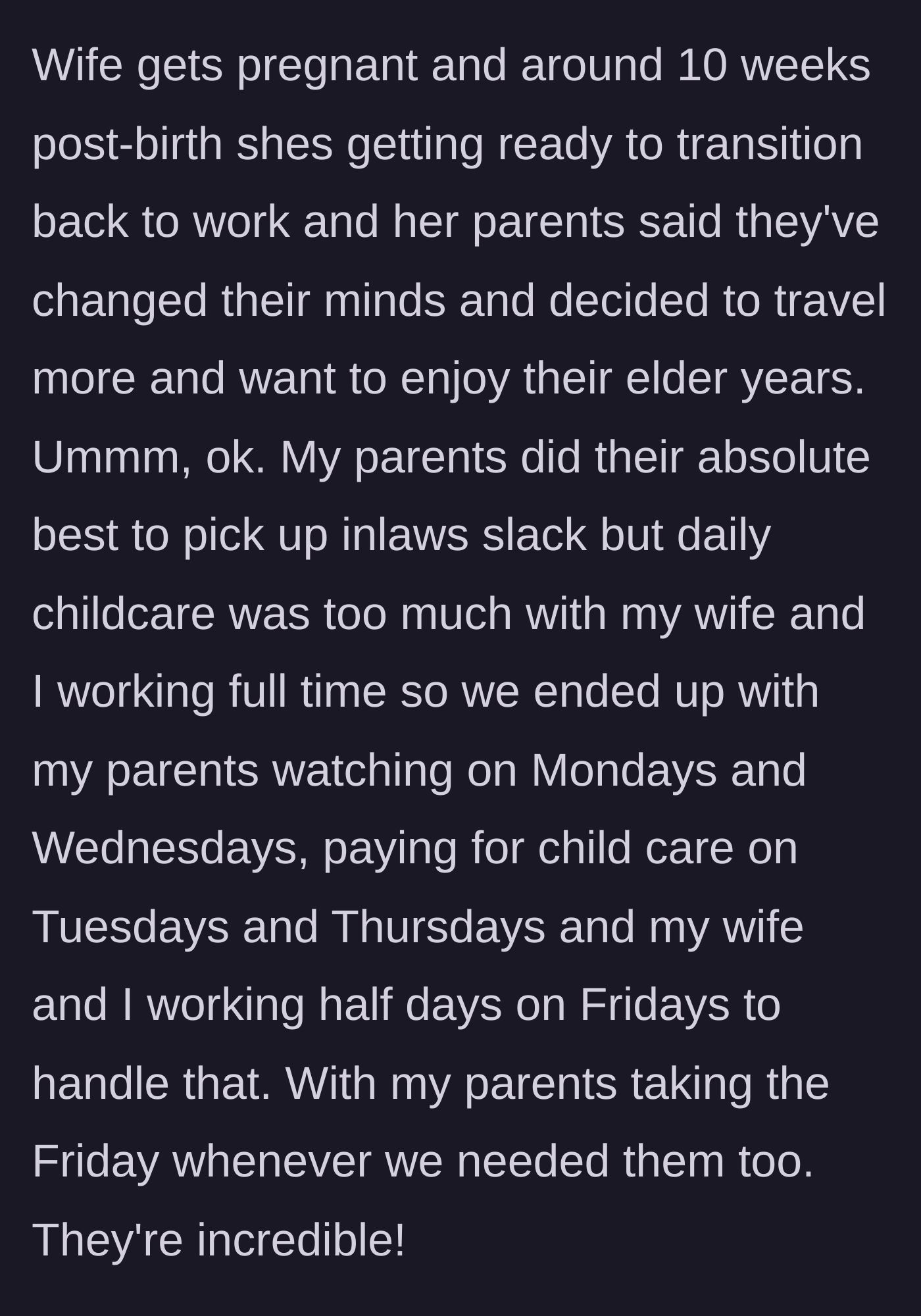 Story part 2 - The in-laws back out of the childcare agreement right before the wife returns to work, forcing the couple to scramble.