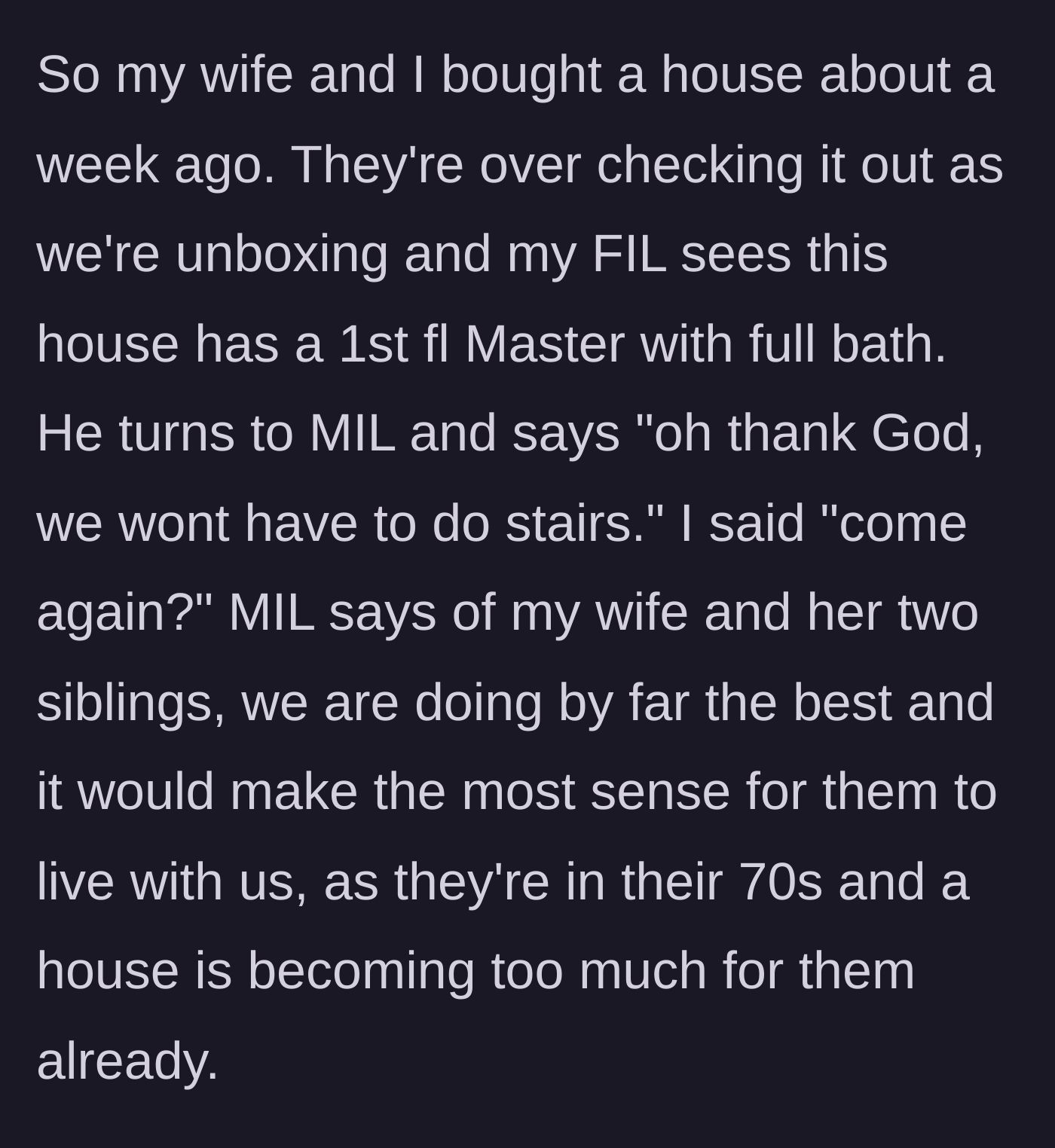 Story part 4 - The in-laws tour the couple's new home and presume the first-floor master suite is for them to live in.