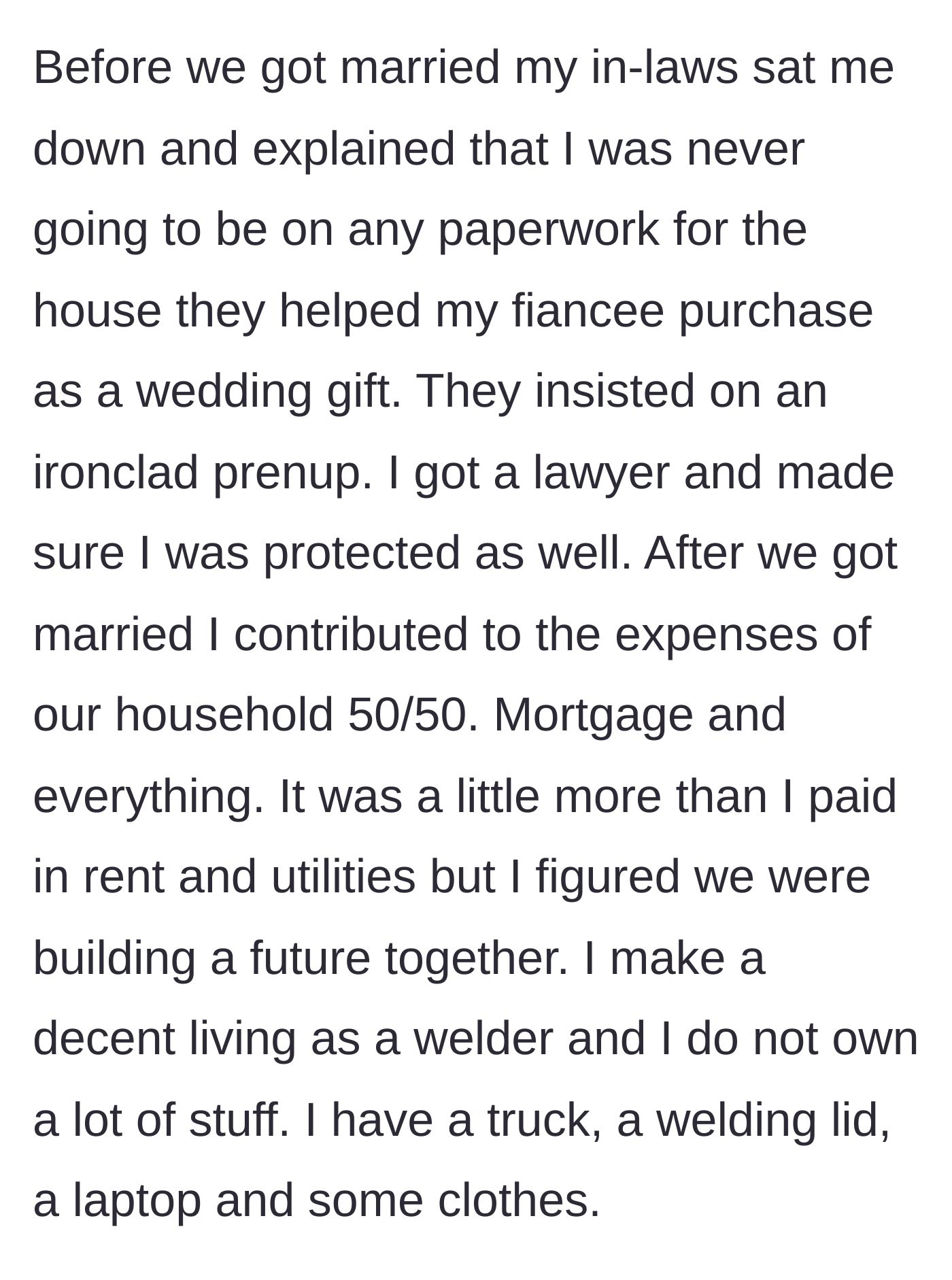 Story part 1 - The husband explains the strict prenup his in-laws demanded to protect his wife's house and his 50/50 financial contributions to the household.