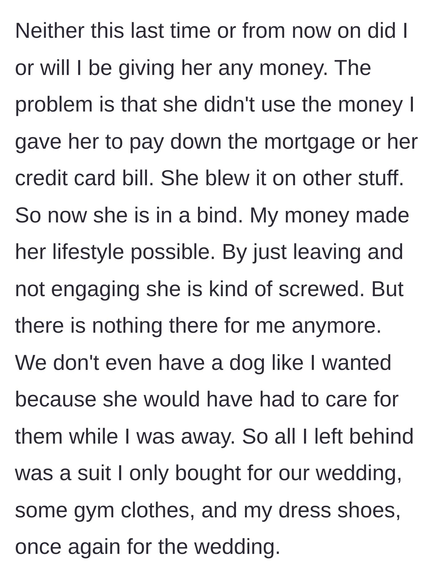 Story part 4 - The husband explains how cutting off his financial support has left his wife unable to pay her bills, while he simply packed his minimal belongings.