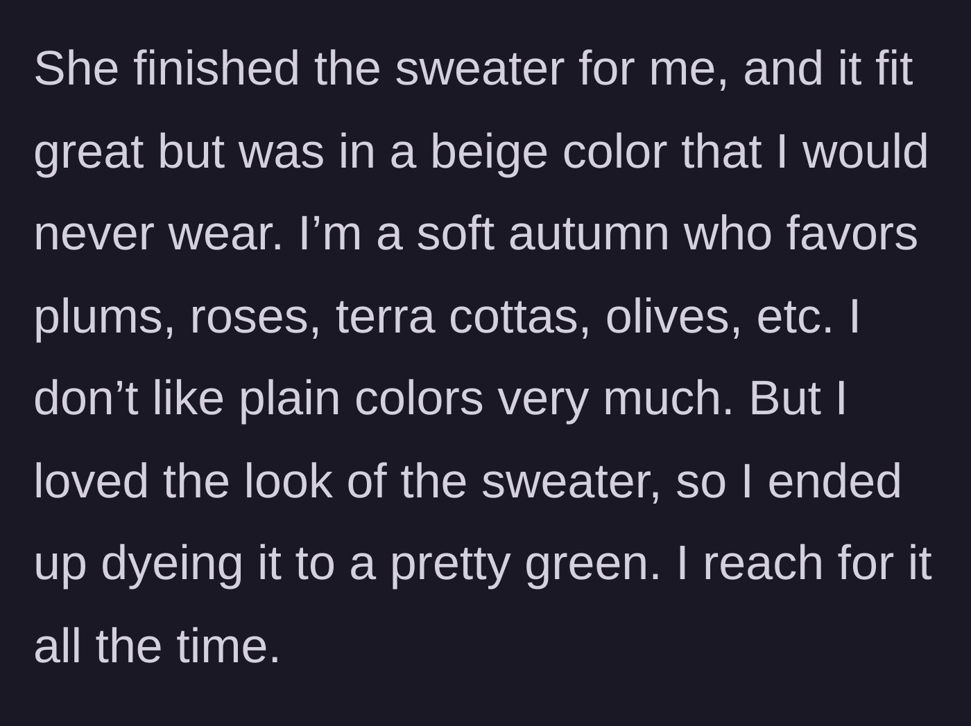 Story part 2 - The main character dyes the perfectly fitted but drab beige sweater a vibrant green to match her aesthetic.
