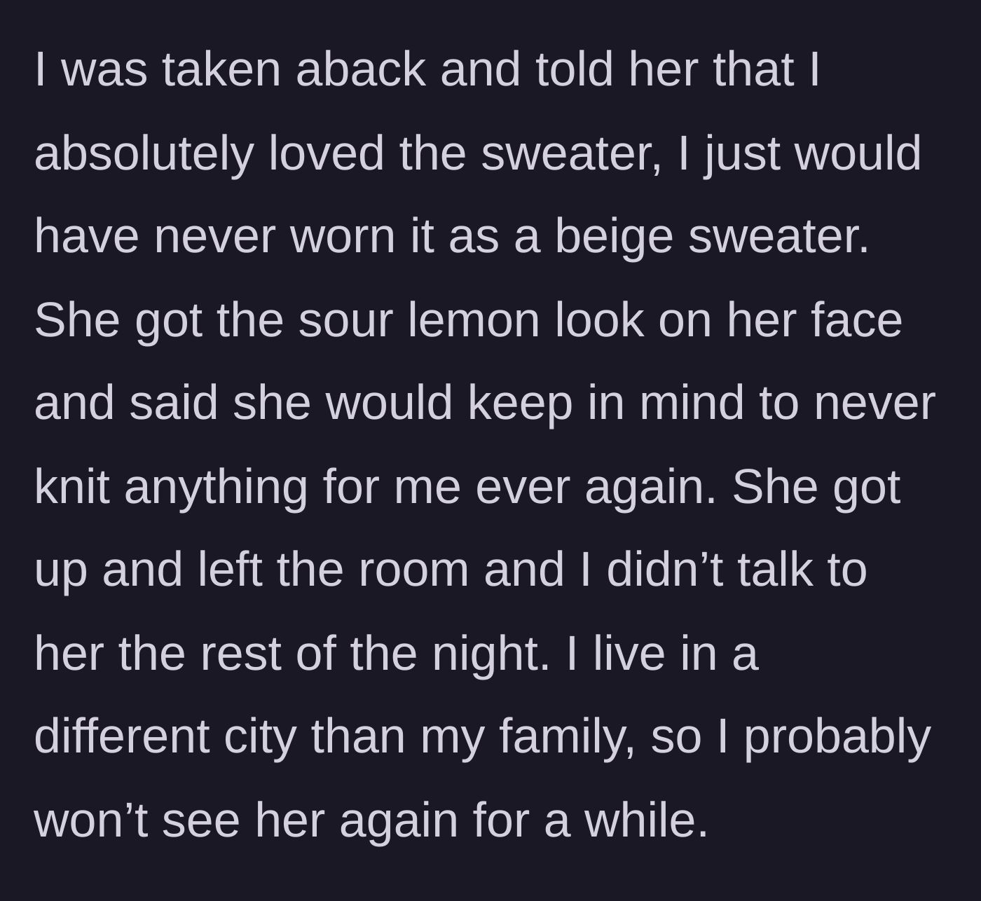 Story part 4 - The main character logically defends her choice, leading the sister-in-law to storm off and vow never to knit for her again.