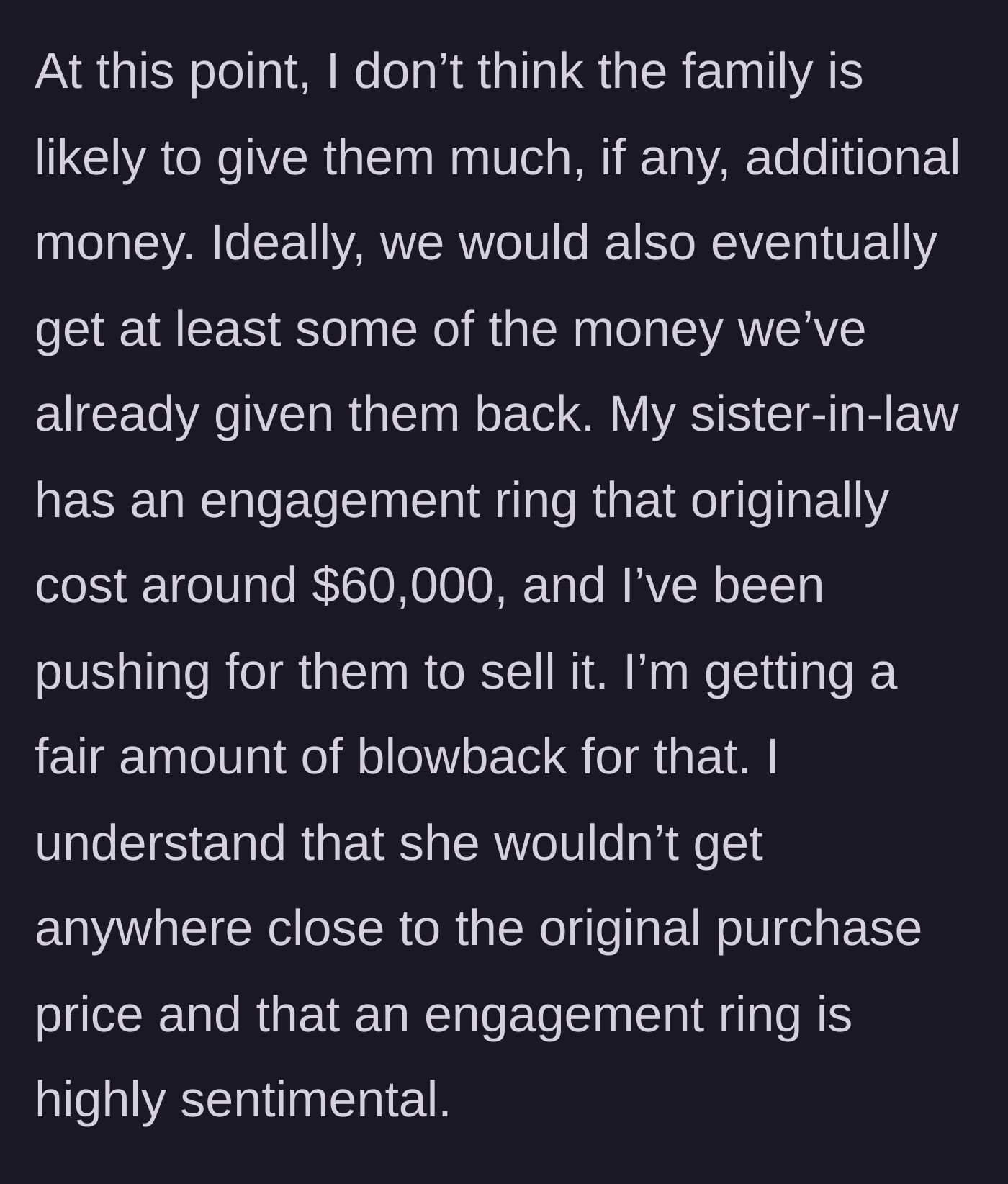 Story part 2 - The family refuses more loans; the author suggests selling the sister-in-law's $60k engagement ring and faces immediate backlash.
