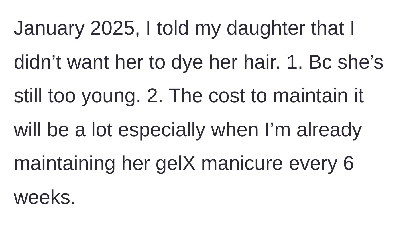 Story part 1 - A mother sets a clear boundary against her daughter dyeing her hair due to age and the compounding cost of her existing gel manicure habit.