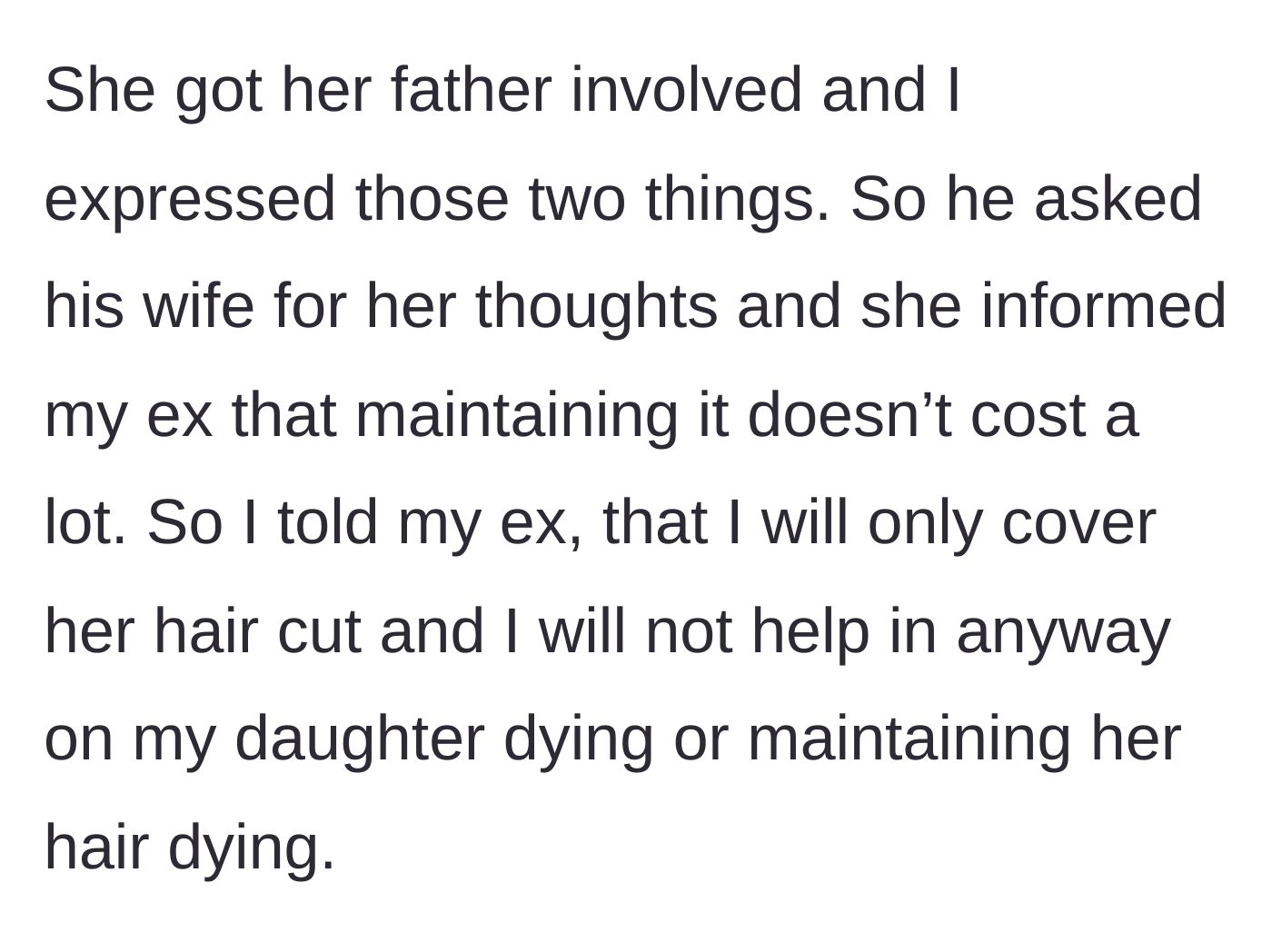 Story part 2 - The daughter involves her father, whose wife claims hair dye isn't expensive, leading the mother to firmly state she will not pay for any dye jobs.