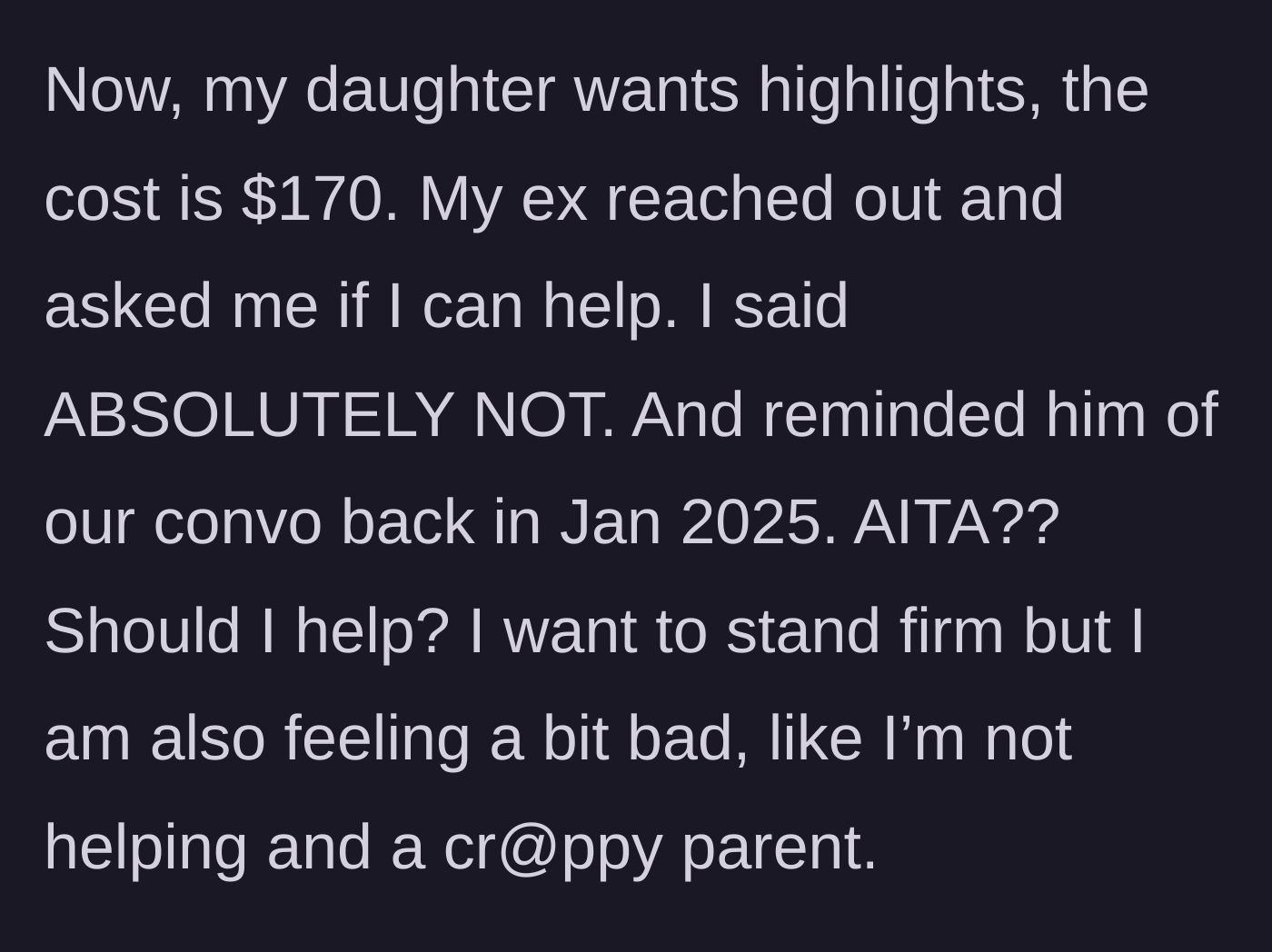 Story part 4 - The father asks the mother to split a new $170 highlight bill, and she refuses, citing their previous conversation, though she feels guilty.