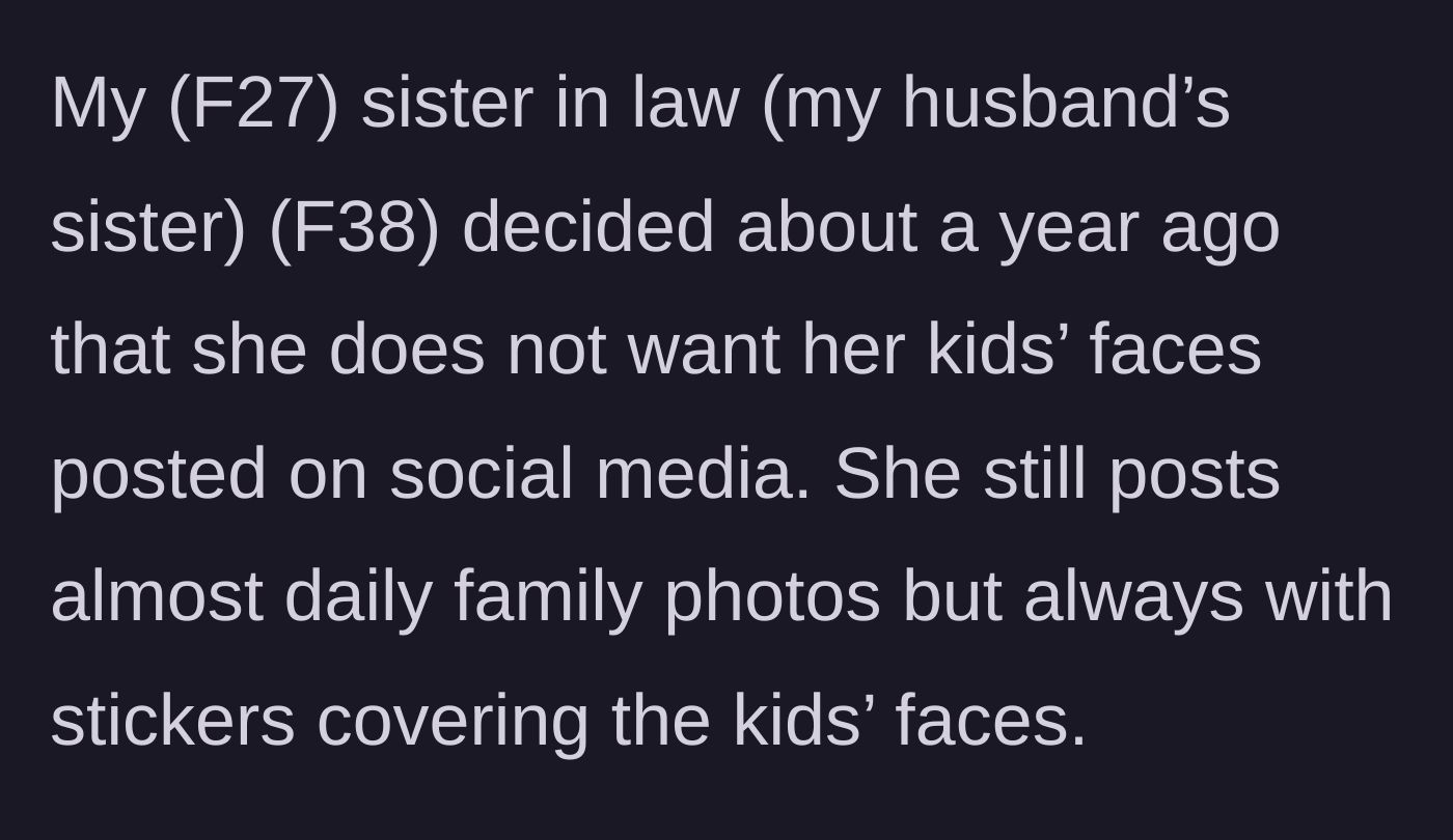 Story part 1 - Sister-in-law's rule about hiding her kids' faces with stickers on her daily posts.
