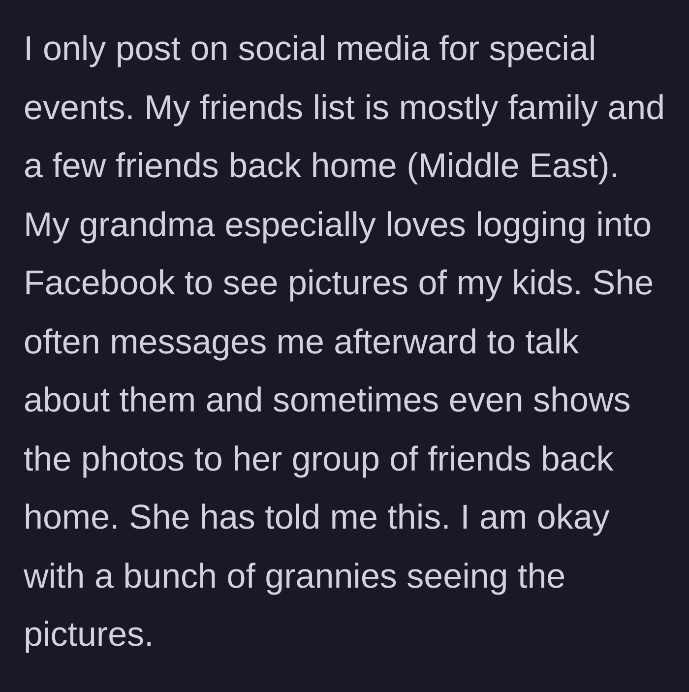 Story part 2 - Main character explains she only posts for her overseas grandmother to see.