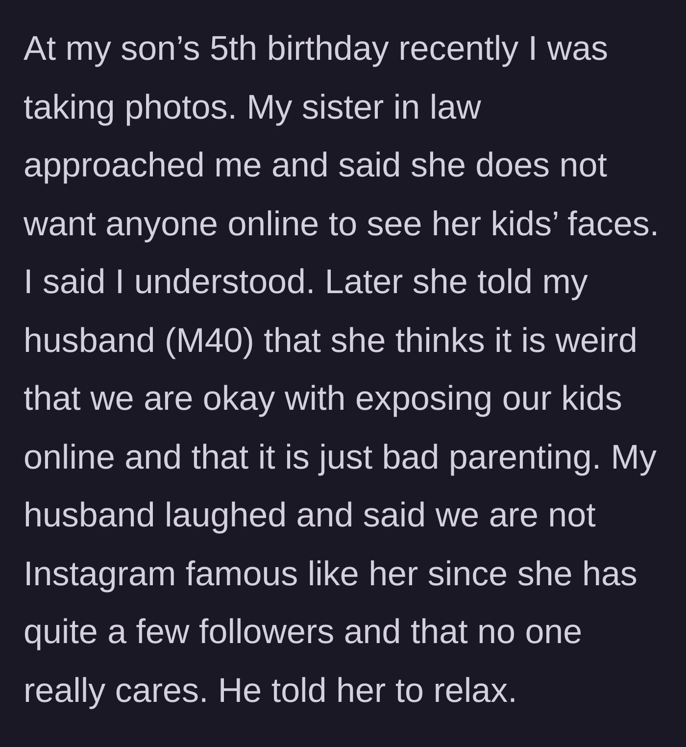 Story part 3 - Sister-in-law demands no faces at the 5th birthday, then insults the main character's parenting.