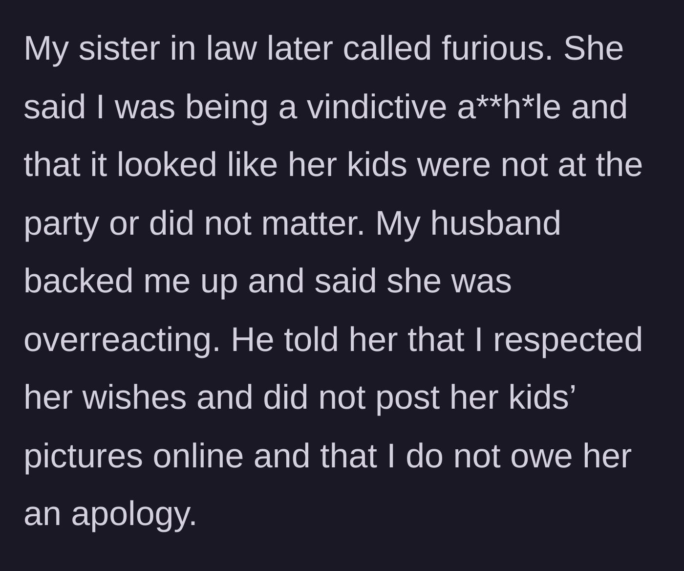 Story part 5 - Sister-in-law furious about her kids being photoshopped out, husband defends main character.