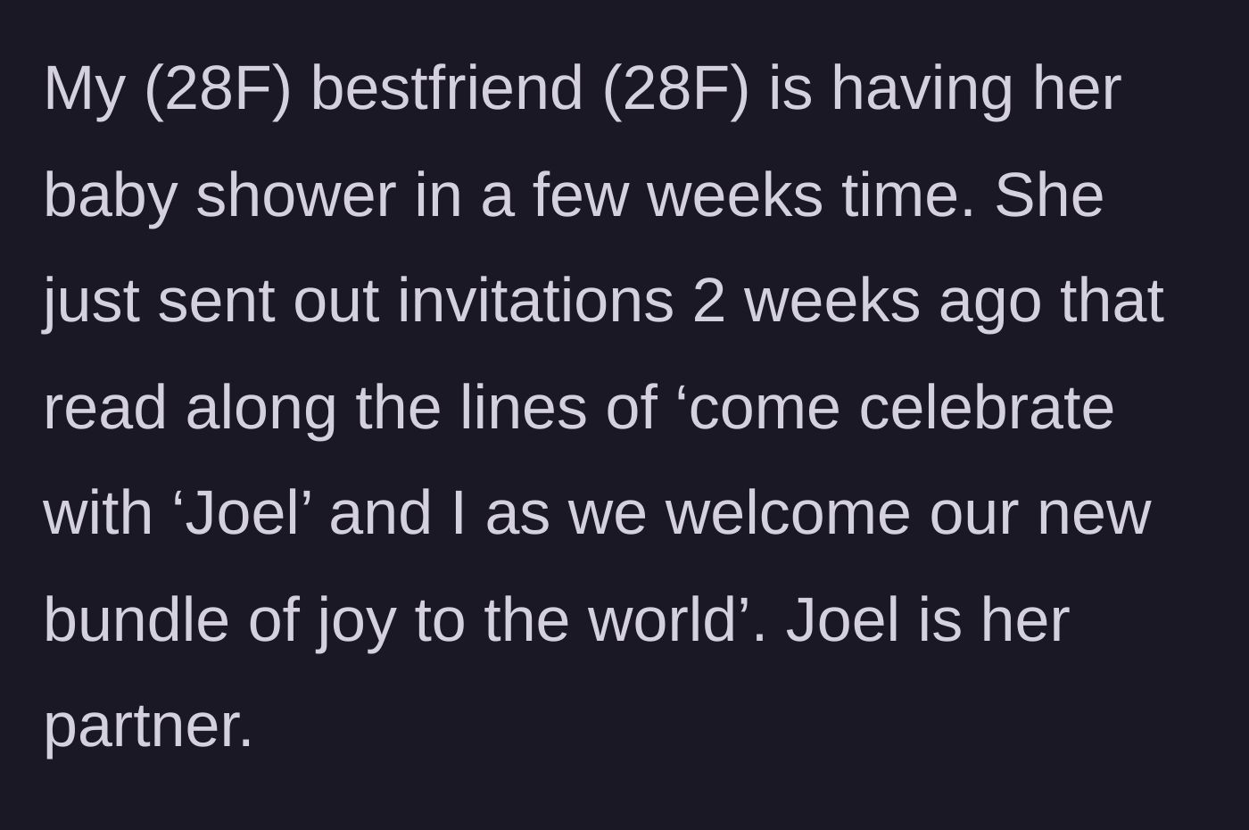 Story part 1 - A baby shower invitation from a 28-year-old best friend, hosted with her partner, Joel.