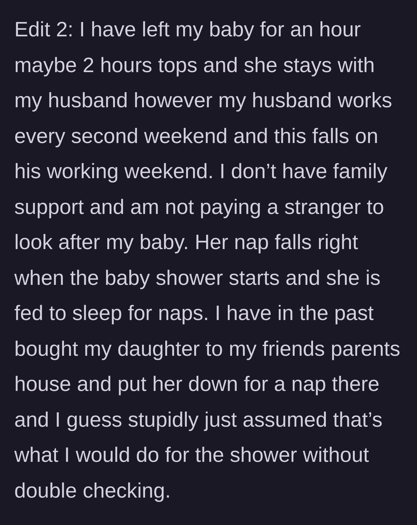 Story part 8 - The main character explains her lack of childcare on that specific weekend and her previous assumption about bringing the baby.