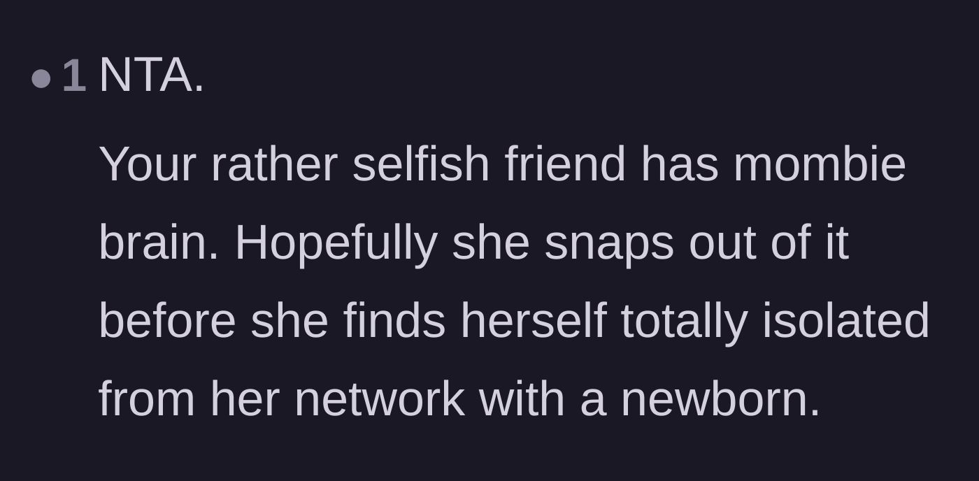 Comment thread 6 - A warning that the host's selfish behavior will leave her entirely isolated once the newborn actually arrives.
