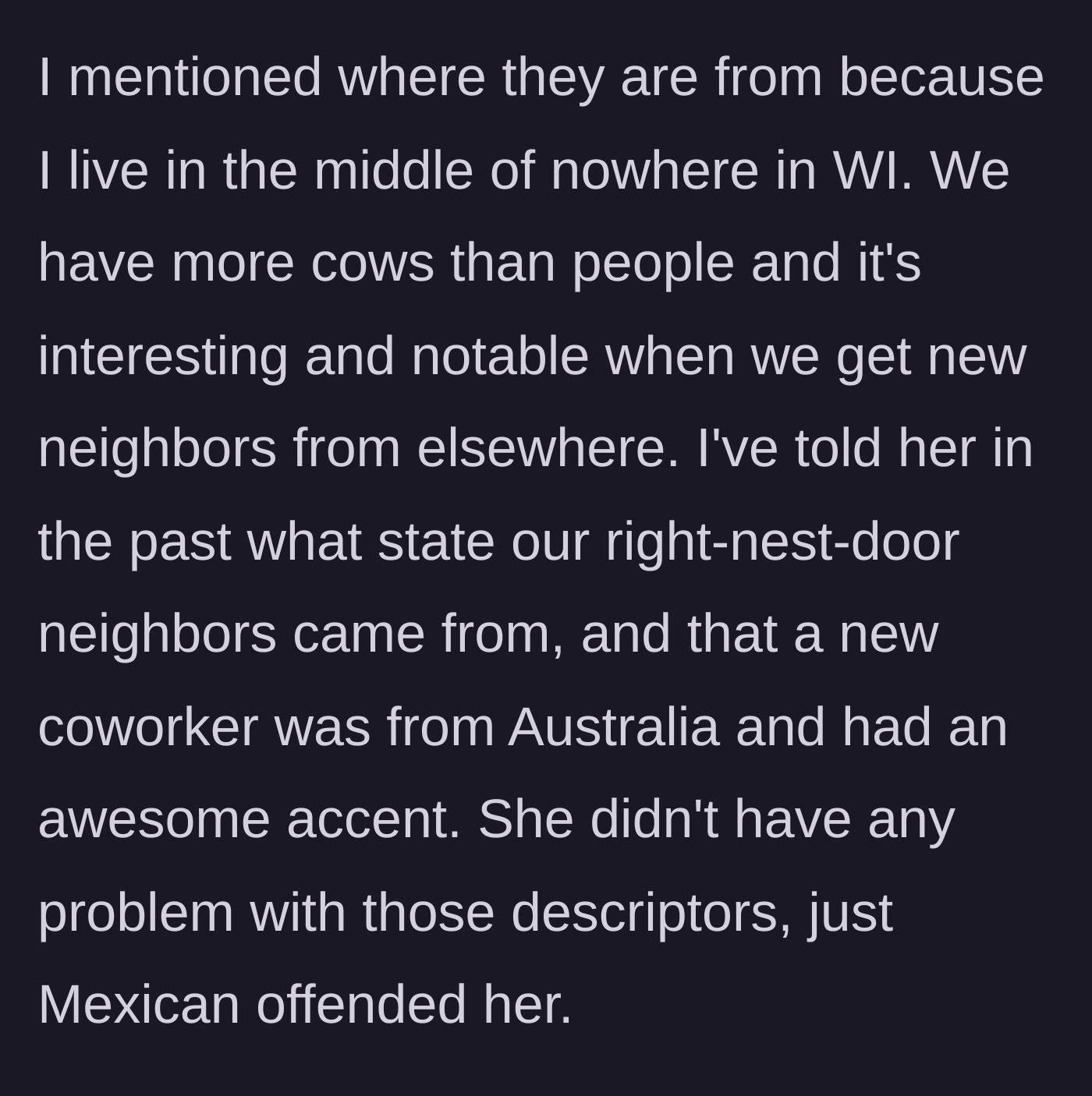 Story part 3 - The main character explains their rural Wisconsin context and how the sister never objected to other nationalities like Australian.