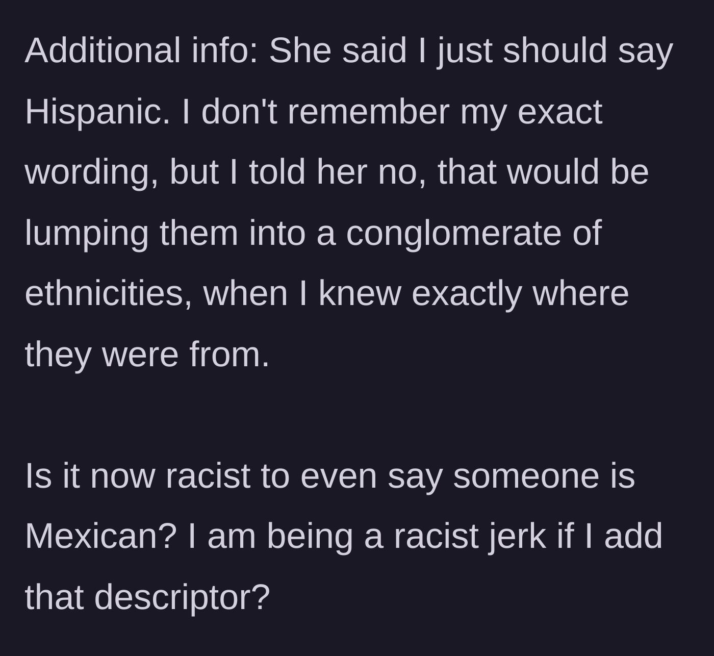 Story part 4 - The sister suggests using 'Hispanic' instead, prompting the main character to ask if being specific is somehow racist.