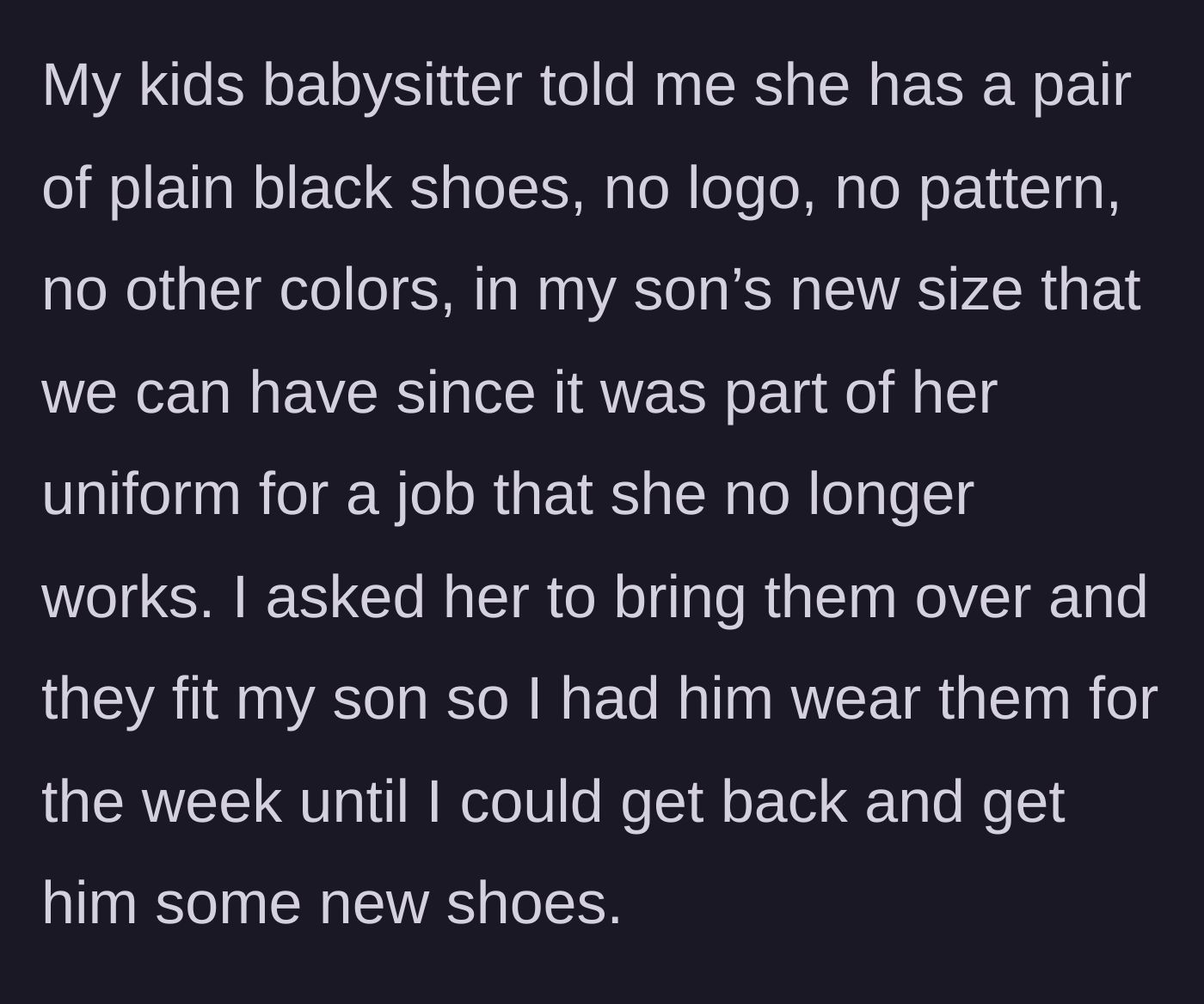Story part 2 - The babysitter steps in, offering a pair of perfectly fitting, plain black uniform sneakers from an old job.