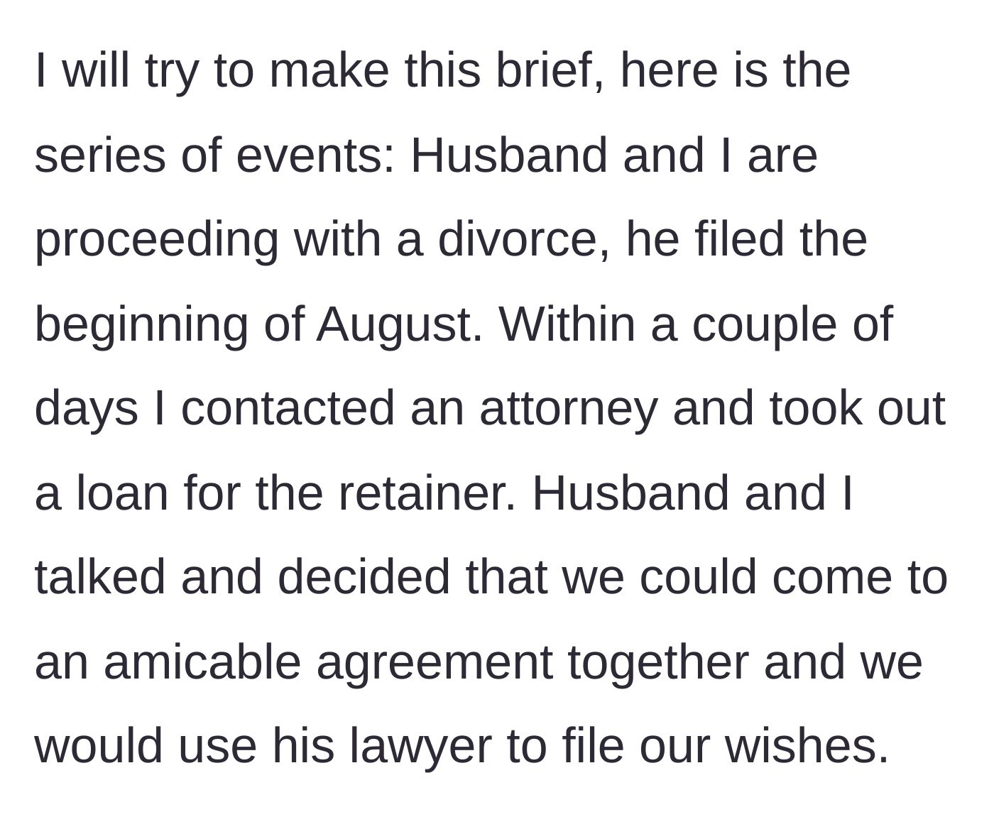 Story part 1 - Spouse files for divorce, main character gets a loan for a retainer but they temporarily agree to share a lawyer.